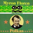 FLOREN, MYRON - 22 GREATEST POLKAS (Compact Disc)