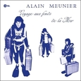 MEUNIER, ALAIN - VOYAGE AUX FONDS DE LA.. (Disco Vinilo LP)