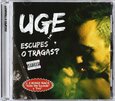 UGE - ESCUPES O TRAGAS (Compact Disc)
