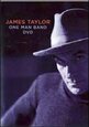 TAYLOR, JAMES - ONE MAN BAND (Digital Video -DVD-)
