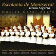 ESCOLANIA DE MONTSERRAT - MUSICA CORAL SACRA (Compact Disc)