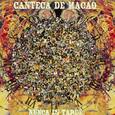 CANTECA DE MACAO - NUNCA ES TARDE (Compact Disc)