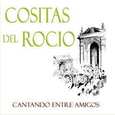 Artistes Variétés - COSITAS DEL ROCIO -CANTANDO ENTRE AMIGOS- (Compact Disc)