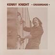 KNIGHT, KENNY - CROSSROADS (Compact Disc)