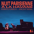 FONSECA, ROBERTO - NUIT PARISIENNE A LA HAVANE (Compact Disc)