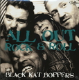 BLACK KAT BOPPERS - ALL OUT ROCK & ROLL -HQ- (Disco Vinilo LP)