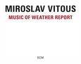 VITOUS, MIROSLAV - MUSIC OF WEATHER REPORT (Compact Disc)