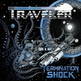 TRAVELER - TERMINATION SHOCK (Compact Disc)