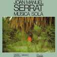 SERRAT, JOAN MANUEL - MUSICA SOLA (Compact Disc)