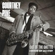 PINE, COURTNEY - OUT OF THE GHETTO (Compact Disc)