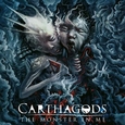 CARTHAGODS - MONSTER IN ME (Compact Disc)