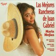 MEJIAS, MARIA - MEJORES RANCHERAS DE JUAN GABRIEL (Compact Disc)