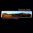 MAS, ROGER - LES CANCONS TELLURIQUES  (Compact Disc)
