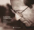 PIRES, FILIPE - CHAMBER MUSIC (Compact Disc)