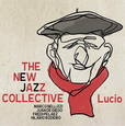 NEW JAZZ COLECTIVE - LUCIO (Compact Disc)