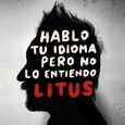 LITUS - HABLO TU IDIOMA PERO NO LO ENTIENDO (Compact Disc)