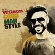 SR. WILSON - GOOD MAN STYLE (Compact Disc)