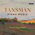 ARGENTIERO, MARIA - TANSMAN: PIANO MUSIC (Compact Disc)