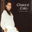 CALÓ, CHAURE - DE NOCHES Y ABRIL (Compact Disc)