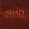 SHAD - OLD PRINCE (Compact Disc)