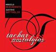 MERCADANTE, MARCELO - TACHAR NOSTALGIAS (Compact Disc)