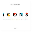 BLINDMAN - ICONS: AMERICAN MINIMALIST (Compact Disc)