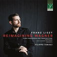 TENISCI, FILIPPO - LISZT: REIMAGINING WAGNER (PIANO PARAPHR (Compact Disc)