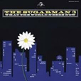 SUGARMAN 3 - WHAT THE WORLD NEEDS NOW (Disco Vinilo LP)
