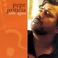 JUSTICIA, PEPE - SOLO AGUA (Compact Disc)