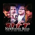 NEWFOUND ROAD - LIVE AT THE DOWN HOME (Compact Disc)