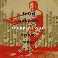 ASTAIRE, FRED - STEPPIN' OUT/AT MGM (Compact Disc)