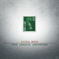LOTA RED - GREEN MEMPHIS (Compact Disc)