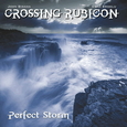 CROSSING RUBICON - PERFECT STORM (Compact Disc)