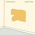 PERRI, SANDRO - IN ANOTHER LIFE (Compact Disc)