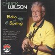 WILSON, CHUCK - ECHO OF SPRING  (Compact Disc)