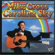 CROSS, MIKE - CAROLINA SKY (Compact Disc)
