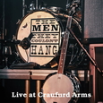 MEN THEY COULDN'T HANG - LIVE AT THE CRAUFURD ARMS + DVD (Compact Disc)
