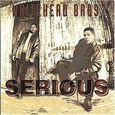 WHITEHEAD BROS. - SERIOUS (Compact Disc)