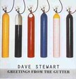STEWART, DAVE - GREETINGS FROM THE GUTTER (Compact Disc)