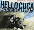 HELLO CUCA - ESPLENDOR EN LA ARENA (Compact Disc)