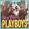 BIG TOWN PLAYBOYS - HOLE IN MY POCKET (Compact Disc)