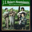 MAINER, J.E. MOUNTAINEERS - RUN MOUNTAIN (Compact Disc)