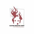 ELEVEN MINUTES AWAY - ARSON FOLLOWED ME HOME (Compact Disc)