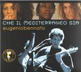 BENNATO, EUGENIO - CHE IL MEDITERRANEO SIA (Compact Disc)