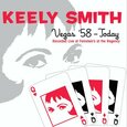 SMITH, KEELY - VEGAS 58 - TODAY (Compact Disc)
