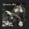 PRIMITIVE MAN - CAUSTIC (Compact Disc)