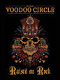VOODOO CIRCLE - RAISED ON ROCK (Compact Disc)