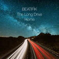 BEATIFIC - LONG DRIVE HOME (Compact Disc)