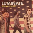LUMINATE - WELCOME TO DAYLIGHT (Compact Disc)