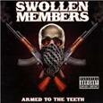 SWOLLEN MEMBERS - ARMED TO THE TEETH (Compact Disc)